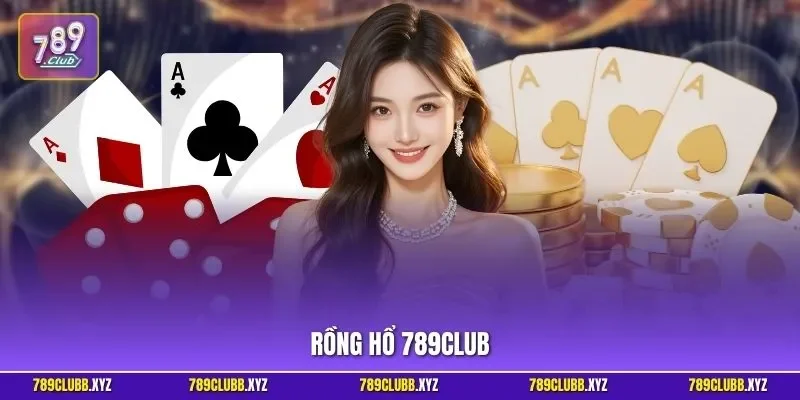Rồng hổ 789CLUB